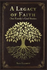 A Legacy of Faith: One Family's God Stories ( Hardcover )